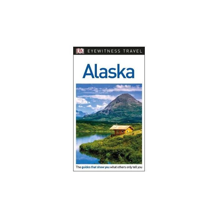 Travel　Guide　DK　Bookshop　The　Eyewitness　Alaska　Travel